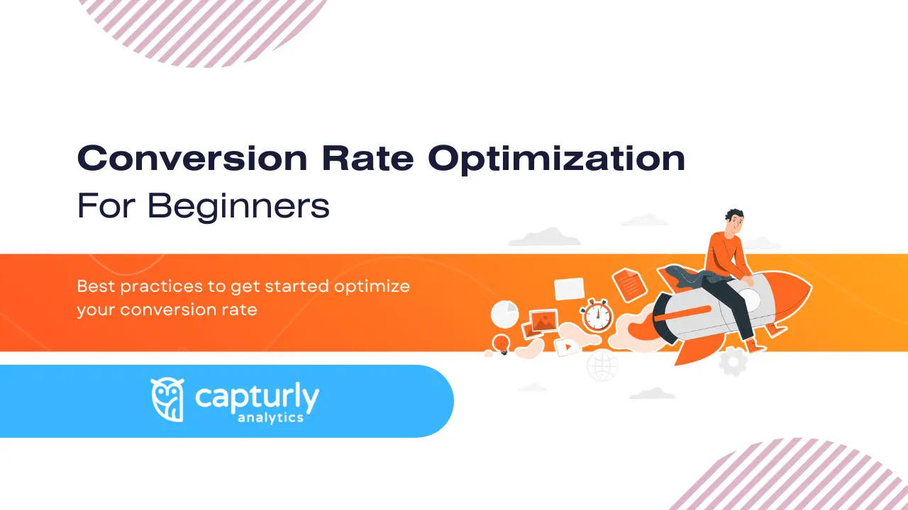 Conversion Rate Optimization for Beginners – How to Get Started